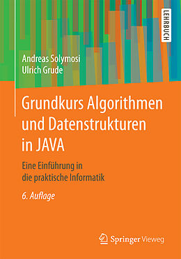 Kartonierter Einband Grundkurs Algorithmen und Datenstrukturen in JAVA von Andreas Solymosi, Ulrich Grude