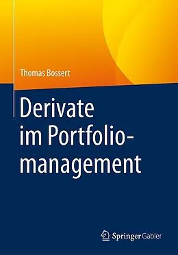 E-Book (pdf) Derivate im Portfoliomanagement von Thomas Bossert