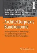 E-Book (pdf) Architekturpraxis Bauökonomie von Stefan Scholz, Kristin Wellner, Regina Zeitner