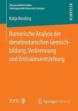E-Book (pdf) Numerische Analyse der dieselmotorischen Gemischbildung, Verbrennung und Emissionsentstehung von Katja Nording