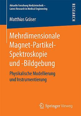 Kartonierter Einband Mehrdimensionale Magnet-Partikel-Spektroskopie und -Bildgebung von Matthias Gräser