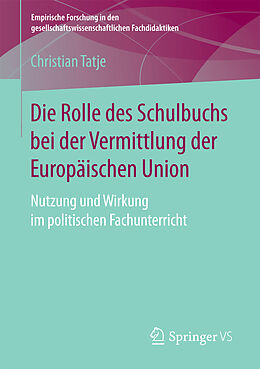 Kartonierter Einband Die Rolle des Schulbuchs bei der Vermittlung der Europäischen Union von Christian Tatje