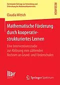 E-Book (pdf) Mathematische Förderung durch kooperativ-strukturiertes Lernen von Claudia Wittich