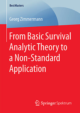 Couverture cartonnée From Basic Survival Analytic Theory to a Non-Standard Application de Georg Zimmermann