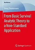 E-Book (pdf) From Basic Survival Analytic Theory to a Non-Standard Application von Georg Zimmermann