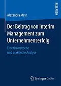 E-Book (pdf) Der Beitrag von Interim Management zum Unternehmenserfolg von Alexandra Mayr