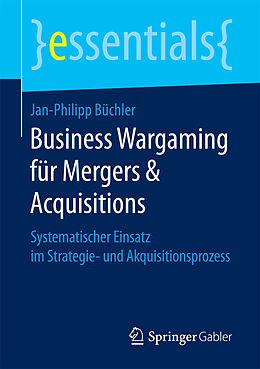 Kartonierter Einband Business Wargaming für Mergers &amp; Acquisitions von Jan-Philipp Büchler