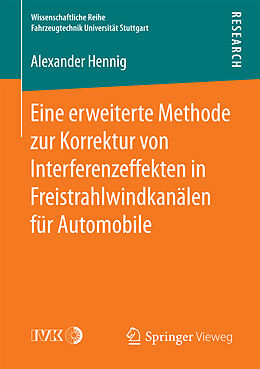 Kartonierter Einband Eine erweiterte Methode zur Korrektur von Interferenzeffekten in Freistrahlwindkanälen für Automobile von Alexander Hennig