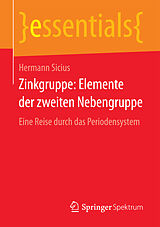 Kartonierter Einband Zinkgruppe: Elemente der zweiten Nebengruppe von Hermann Sicius