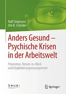 E-Book (pdf) Anders Gesund  Psychische Krisen in der Arbeitswelt von Ralf Stegmann, Ute B. Schröder
