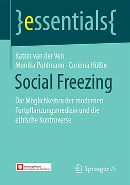 Kartonierter Einband Social Freezing von Katrin van der Ven, Monika Pohlmann, Corinna Hößle