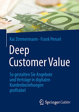 Kartonierter Einband Deep Customer Value von Kai Zimmermann, Frank Pensel