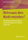 E-Book (pdf) Wohnraum dem Markt entziehen? von Sebastian Schipper