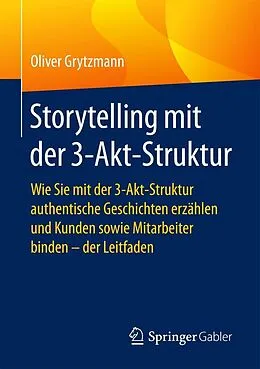 E-Book (pdf) Storytelling mit der 3-Akt-Struktur von Oliver Grytzmann