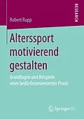 E-Book (pdf) Alterssport motivierend gestalten von Robert Rupp