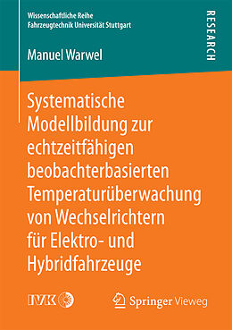 Kartonierter Einband Systematische Modellbildung zur echtzeitfähigen beobachterbasierten Temperaturüberwachung von Wechselrichtern für Elektro- und Hybridfahrzeuge von Manuel Warwel