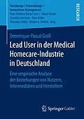 E-Book (pdf) Lead User in der Medical Homecare-Industrie in Deutschland von Dominique-Pascal Groß