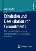 E-Book (pdf) Eskalation und Deeskalation von Commitments von Daniel Fischer