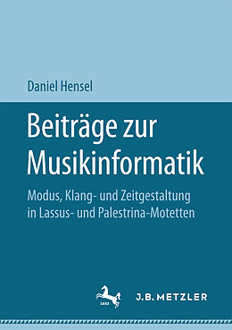 Kartonierter Einband Beiträge zur Musikinformatik von Daniel Hensel