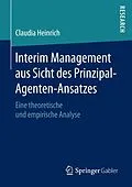 E-Book (pdf) Interim Management aus Sicht des Prinzipal-Agenten-Ansatzes von Claudia Heinrich