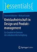 E-Book (pdf) Kreislaufwirtschaft in Design und Produktmanagement von Dominik Walcher, Michael Leube