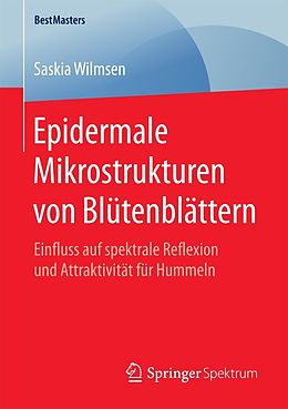 E-Book (pdf) Epidermale Mikrostrukturen von Blütenblättern von Saskia Wilmsen