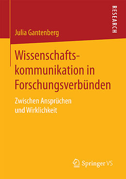 Kartonierter Einband Wissenschaftskommunikation in Forschungsverbünden von Julia Gantenberg