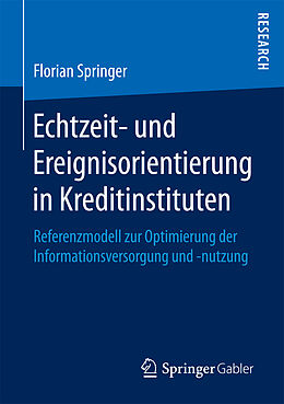 Kartonierter Einband Echtzeit- und Ereignisorientierung in Kreditinstituten von Florian Springer