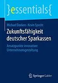 E-Book (pdf) Zukunftsfähigkeit deutscher Sparkassen von Michael Deeken, Kevin Specht