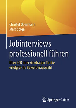 E-Book (pdf) Jobinterviews professionell führen von Christof Obermann, Marc Solga