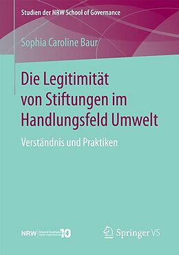 E-Book (pdf) Die Legitimität von Stiftungen im Handlungsfeld Umwelt von Sophia Caroline Baur
