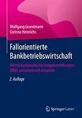 E-Book (pdf) Fallorientierte Bankbetriebswirtschaft von Wolfgang Grundmann, Corinna Heinrichs