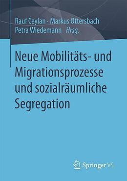 E-Book (pdf) Neue Mobilitäts- und Migrationsprozesse und sozialräumliche Segregation von 