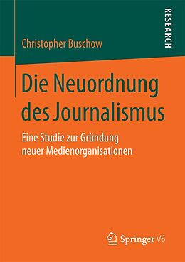 E-Book (pdf) Die Neuordnung des Journalismus von Christopher Buschow