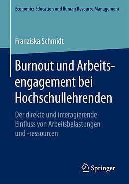 E-Book (pdf) Burnout und Arbeitsengagement bei Hochschullehrenden von Franziska Schmidt
