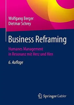 E-Book (pdf) Business Reframing von Wolfgang Berger, Dietmar Schrey