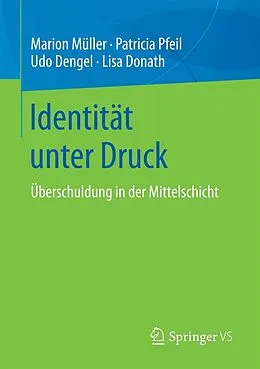 E-Book (pdf) Identität unter Druck von Marion Müller, Patricia Pfeil, Udo Dengel