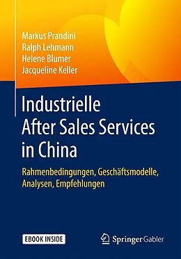E-Book (pdf) Industrielle After Sales Services in China von Markus Prandini, Ralph Lehmann, Helene Blumer