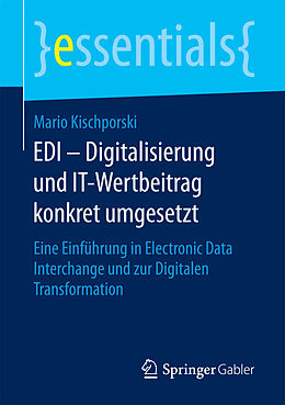 Kartonierter Einband EDI  Digitalisierung und IT-Wertbeitrag konkret umgesetzt von Mario Kischporski