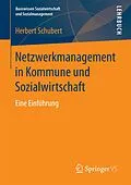 E-Book (pdf) Netzwerkmanagement in Kommune und Sozialwirtschaft von Herbert Schubert