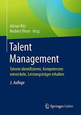 E-Book (pdf) Talent Management von Thom, Norbert, Ritz, Adrian