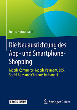 Fester Einband Die Neuausrichtung des App- und Smartphone-Shopping von Gerrit Heinemann