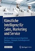 E-Book (pdf) Künstliche Intelligenz für Sales, Marketing und Service von Peter Gentsch