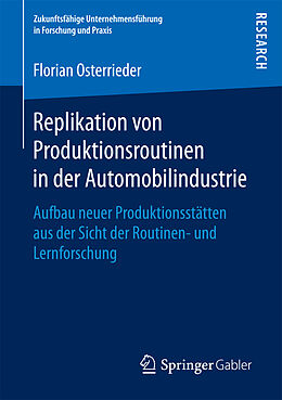 Kartonierter Einband Replikation von Produktionsroutinen in der Automobilindustrie von Florian Osterrieder
