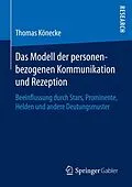 E-Book (pdf) Das Modell der personenbezogenen Kommunikation und Rezeption von Thomas Könecke