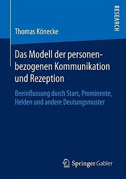 E-Book (pdf) Das Modell der personenbezogenen Kommunikation und Rezeption von Thomas Könecke