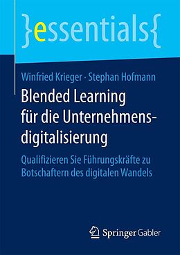 E-Book (pdf) Blended Learning für die Unternehmensdigitalisierung von Winfried Krieger, Stephan Hofmann