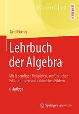 Kartonierter Einband Lehrbuch der Algebra von Gerd Fischer