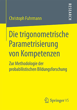 Kartonierter Einband Die trigonometrische Parametrisierung von Kompetenzen von Christoph Fuhrmann