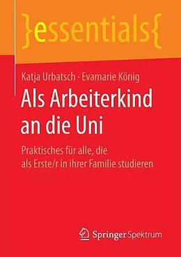 E-Book (pdf) Als Arbeiterkind an die Uni von Katja Urbatsch, Evamarie König